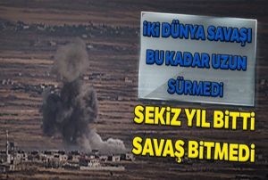 Sekiz yl bitti sava bitmedi