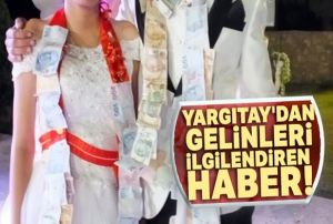  Yargtay'dan gelinleri ilgilendiren haber