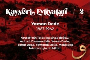 Kayseri Evliyalar ; MEVLNA IKI YAMAN DEDE