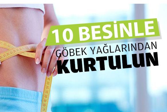 10 Besinle Gbek Yalarndan Kurtulun