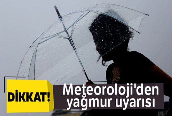 Meteoroloji'den ya uyars