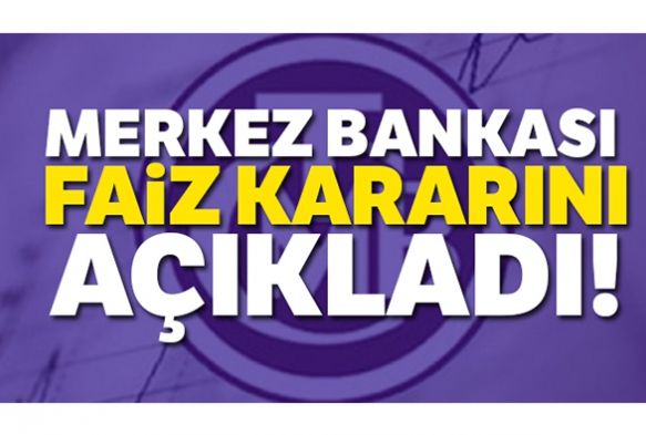 Merkez Bankas faiz kararn aklad!
