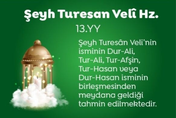 ŞEYH TURESAN VELİ HAZRETLERİ